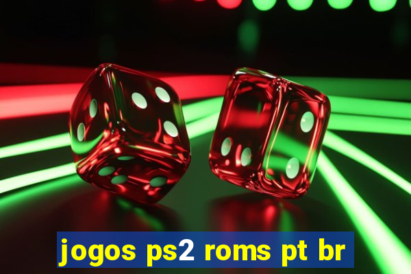 jogos ps2 roms pt br